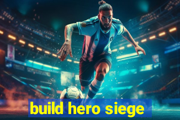 build hero siege